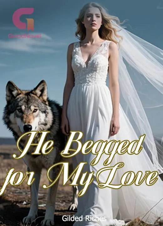 He Begged for My Love