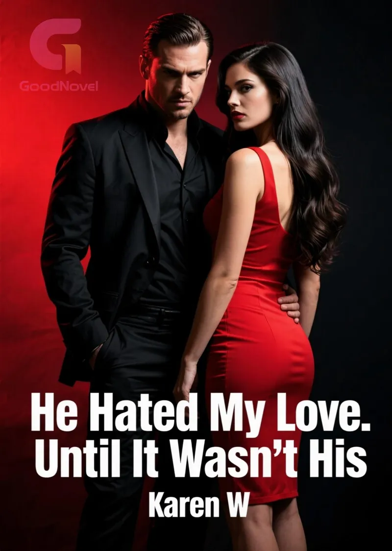 He Hated My Love. Until It Wasn’t His