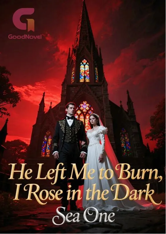 He Left Me to Burn, I Rose in the Dark
