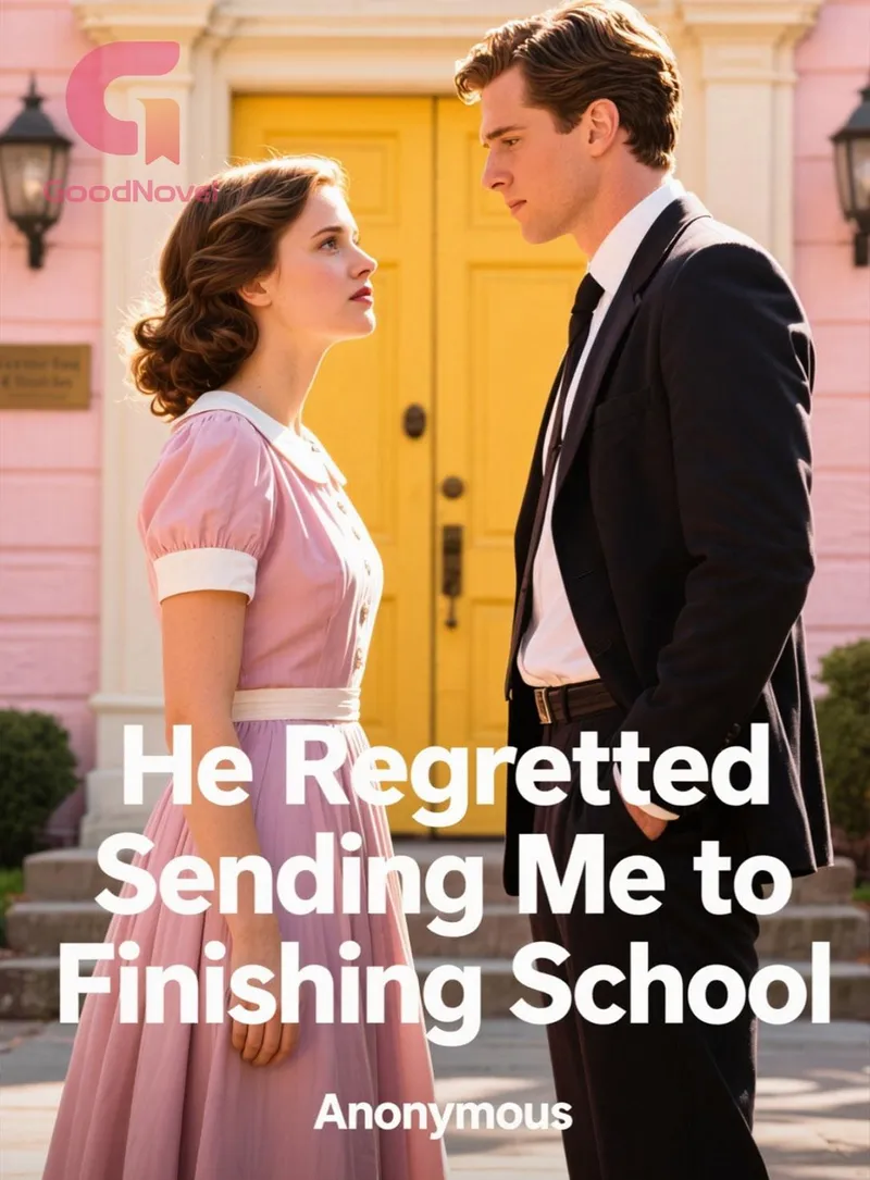 He Regretted Sending Me to Finishing School