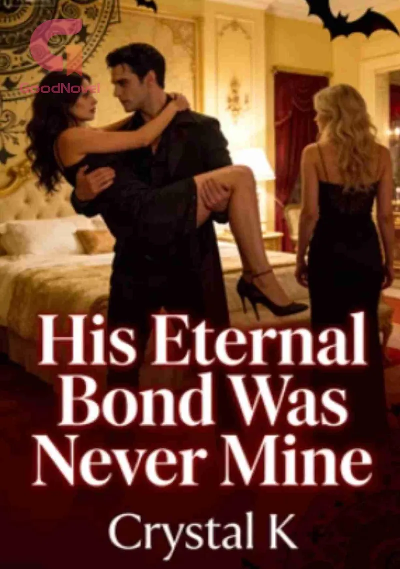 His Eternal Bond Was Never Mine
