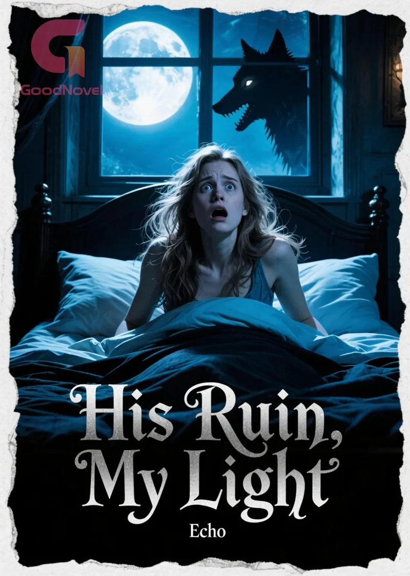 His Ruin, My Light