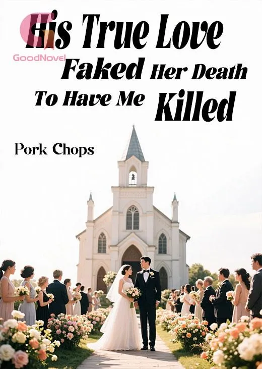 His True Love Faked Her Death To Have Me Killed