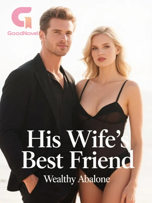 His Wife's Best Friend