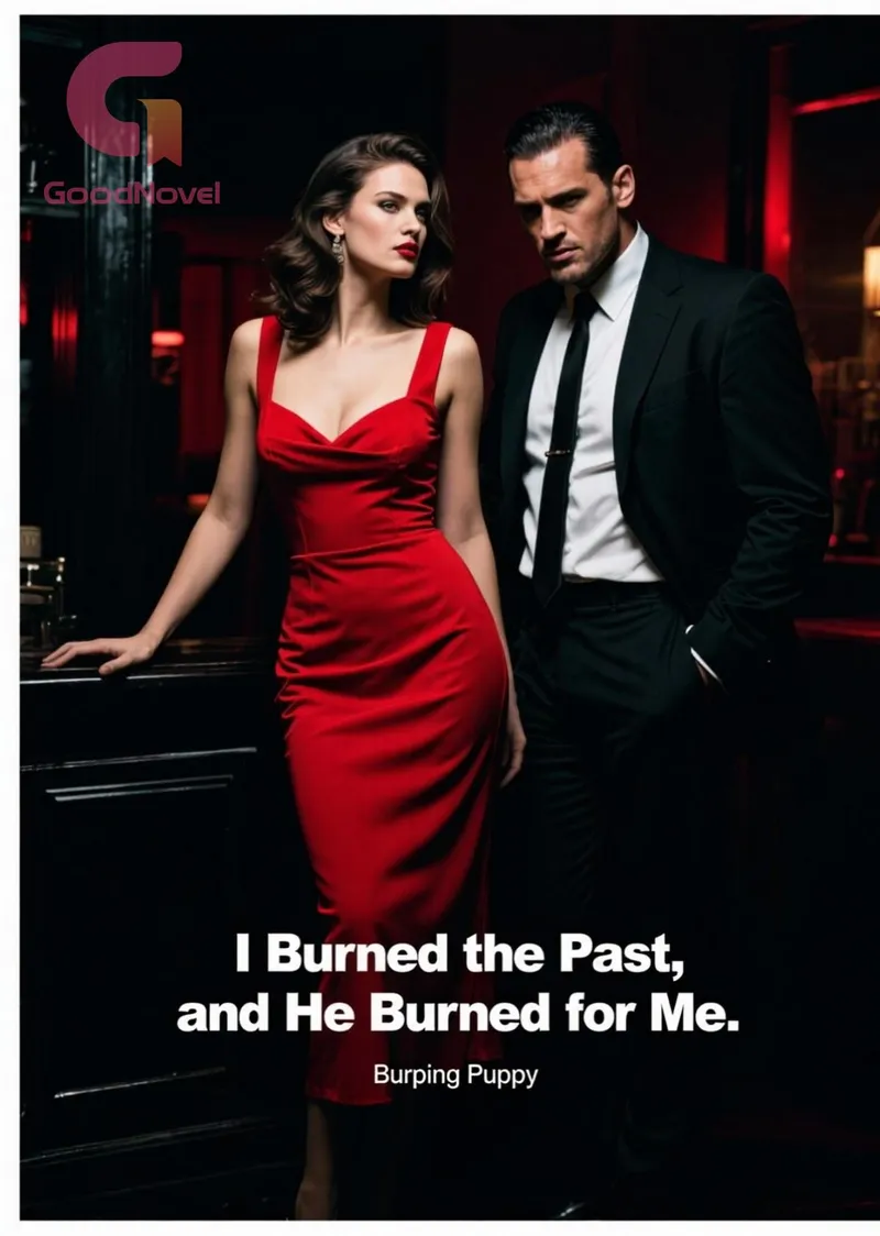 I Burned the Past, and He Burned for Me