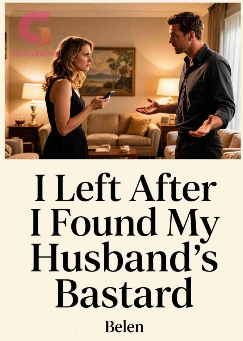 I Left After I Found My Husband’s Bastard