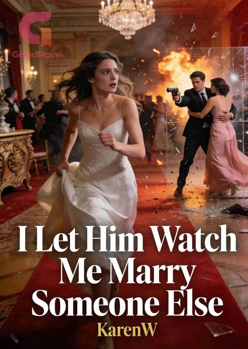 I Let Him Watch Me Marry Someone Else