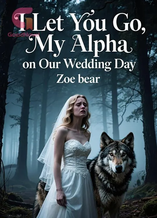 I Let You Go, My Alpha, on Our Wedding Day