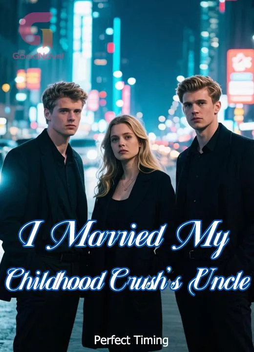 I Married My Childhood Crush's Uncle