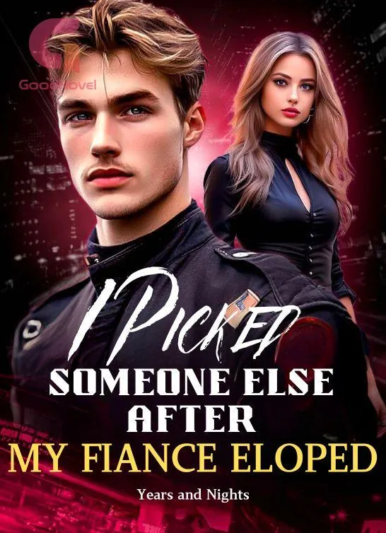 I Picked Someone Else After My Fiance Eloped