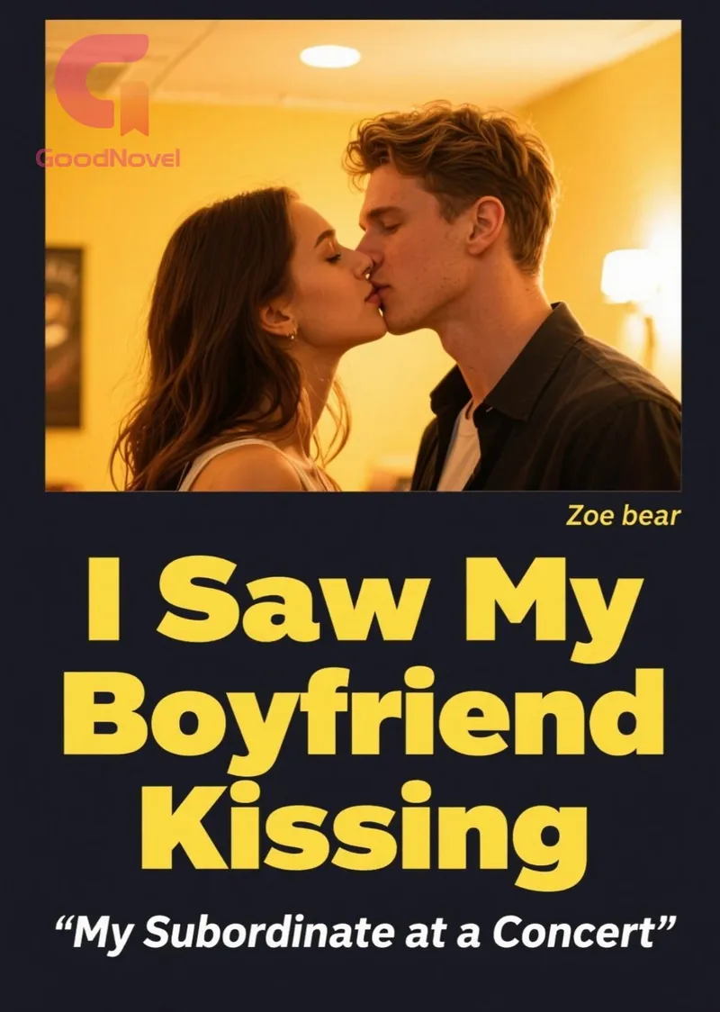 I Saw My Boyfriend Kissing My Subordinate at a Concert