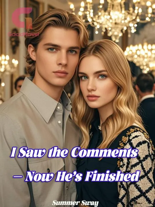 I Saw the Comments — Now He’s Finished