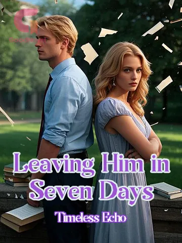 Leaving Him in Seven Days