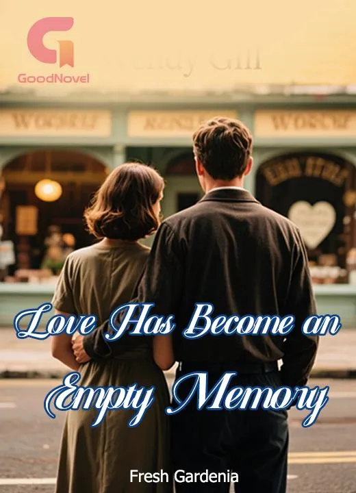 Love Has Become an Empty Memory