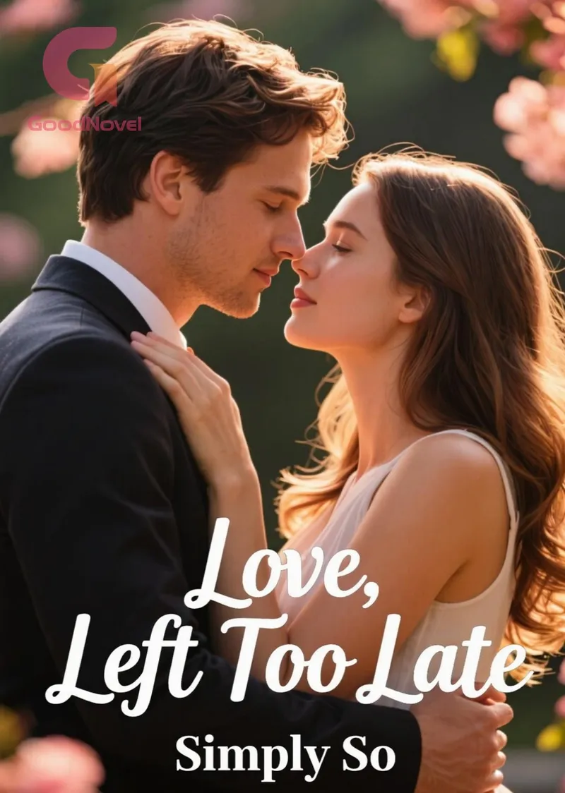 Love, Left Too Late
