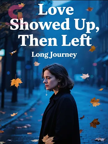 Love Showed Up, Then Left