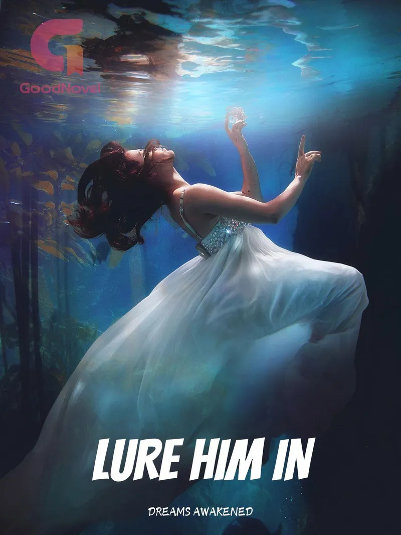 Lure Him In