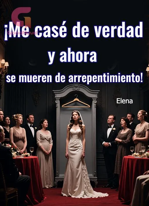 ¡Me casé de verdad y ahora se mueren de arrepentimiento!