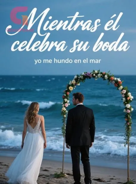 Mientras él celebra su boda, yo me hundo en el mar
