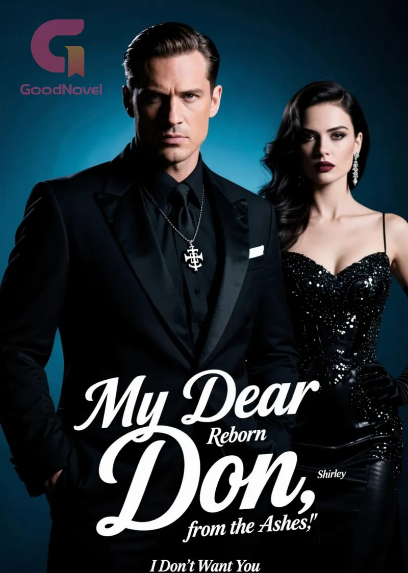 My Dear Don, Reborn from the Ashes, I Don’t Want You