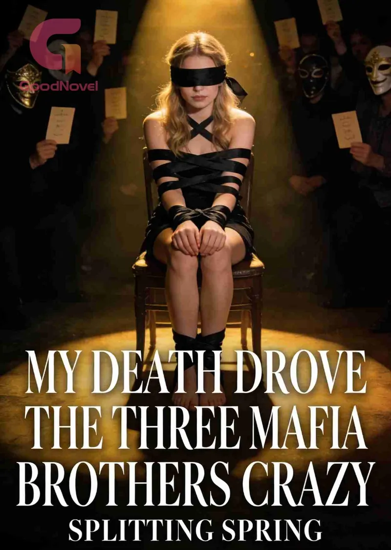 My Death Drove the Three Mafia Brothers Crazy