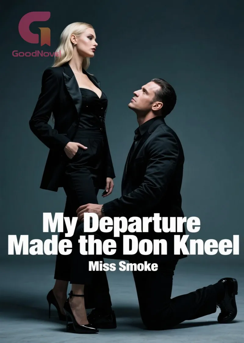 My Departure Made the Don Kneel