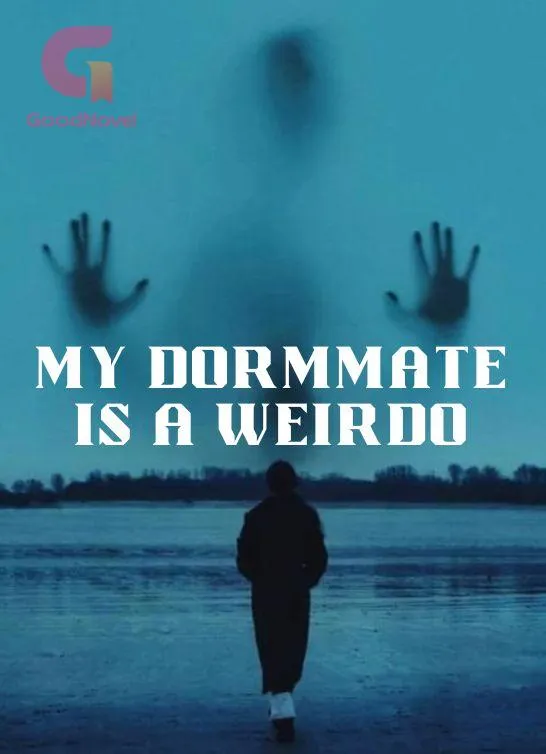 My Dormmate Is a Weirdo