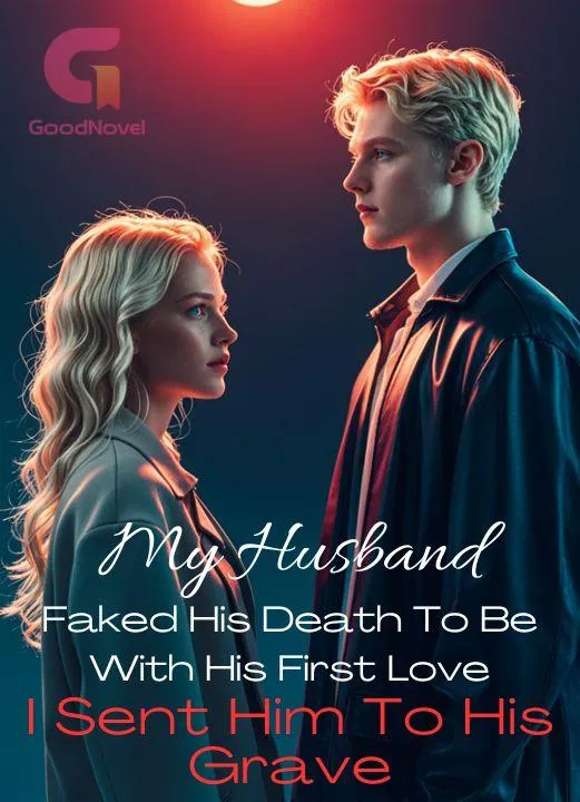 My Husband Faked His Death To Be With His First Love, I Sent Him To His Grave