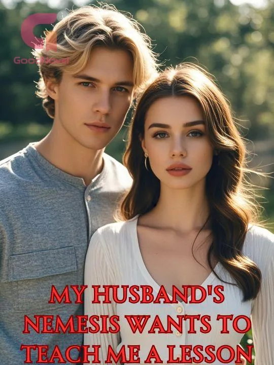 My Husband's Nemesis Wants to Teach Me a Lesson
