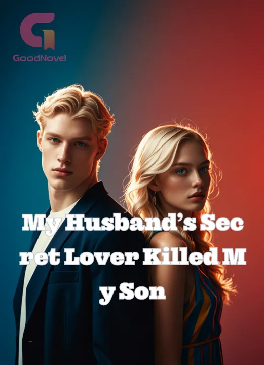 My Husband’s Secret Lover Killed My Son