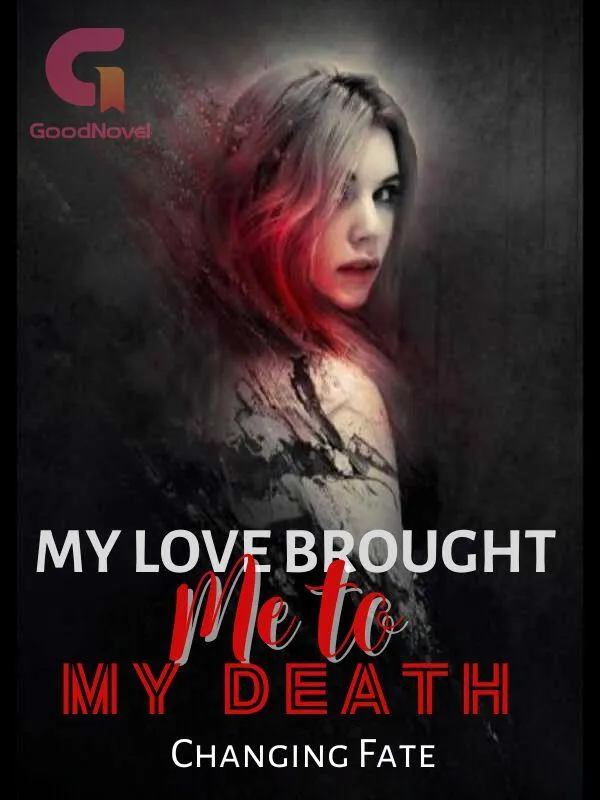 My Love Brought Me to My Death