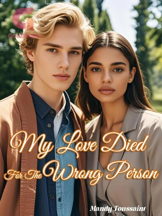My Love Died For The Wrong Person