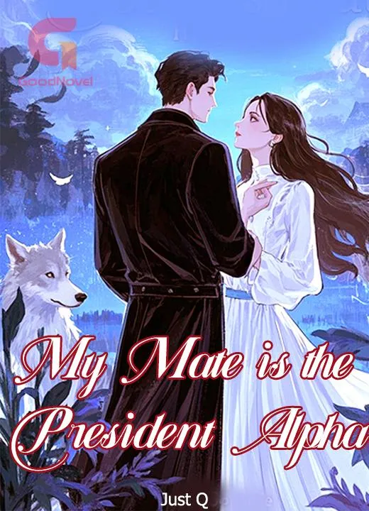 My Mate is the President Alpha