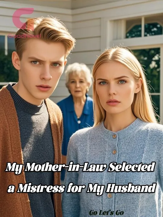 My Mother-in-Law Selected a Mistress for My Husband