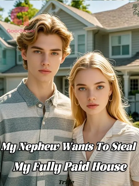 My Nephew Wants To Steal My Fully Paid House