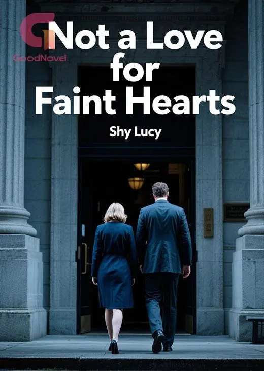 Not a Love for Faint Hearts