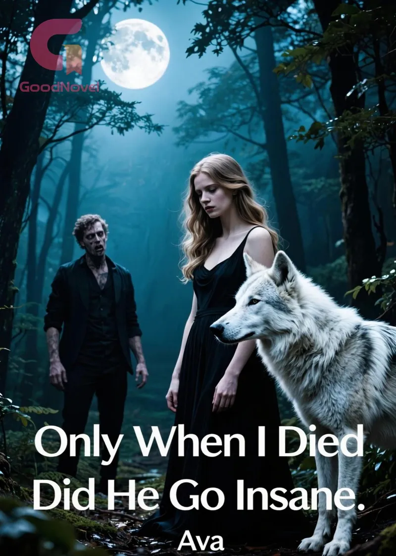 Only When I Died Did He Go Insane