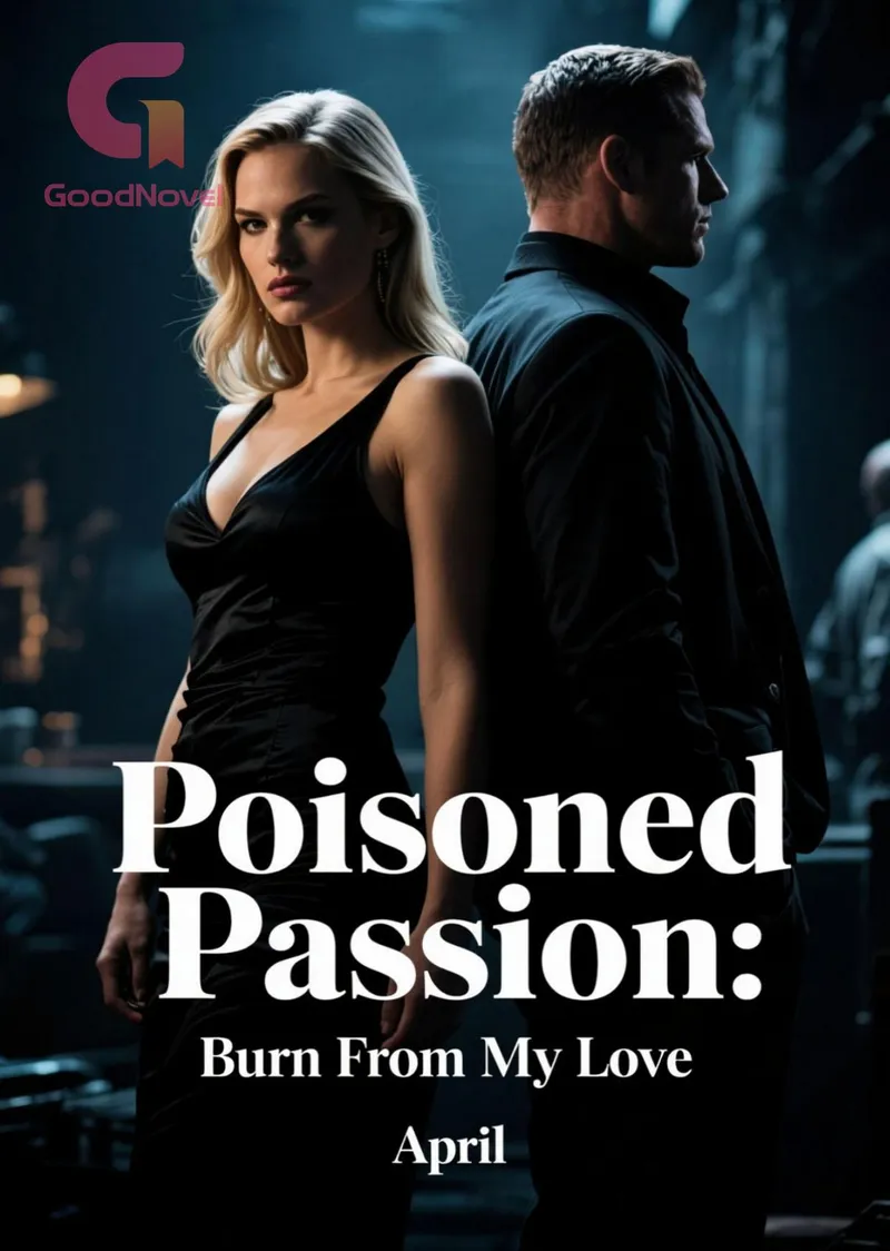 Poisoned Passion: Burn From My Love