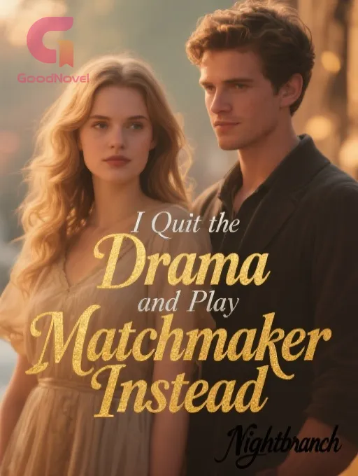 Rebirth: I Quit the Drama and Play Matchmaker Instead