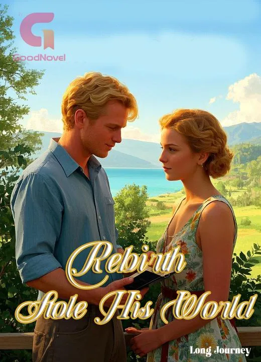 Rebirth Stole His World