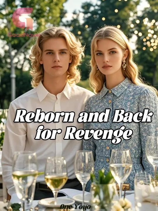 Reborn and Back for Revenge