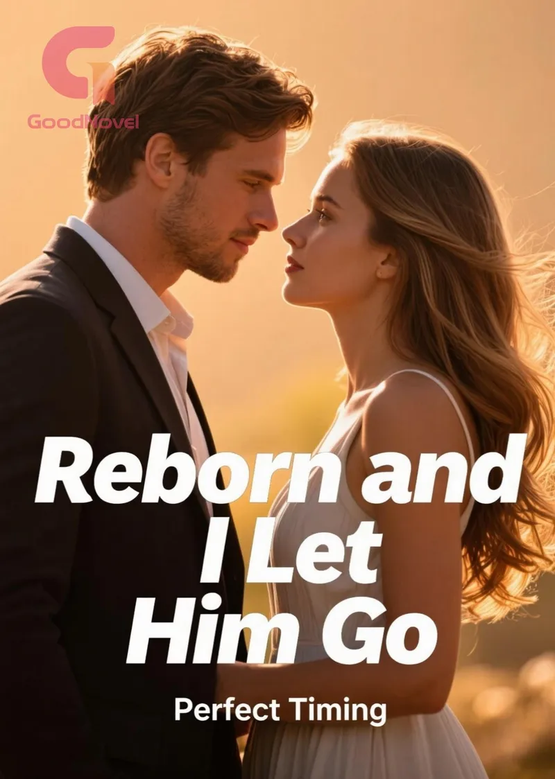 Reborn and I Let Him Go