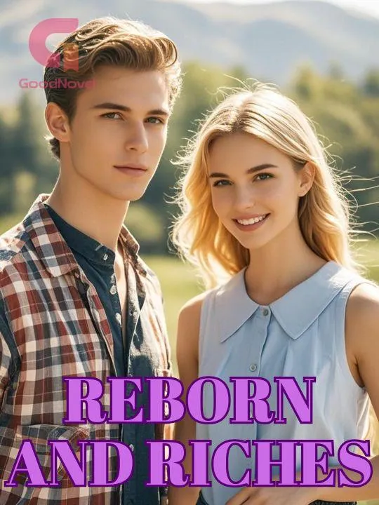 Reborn and Riches