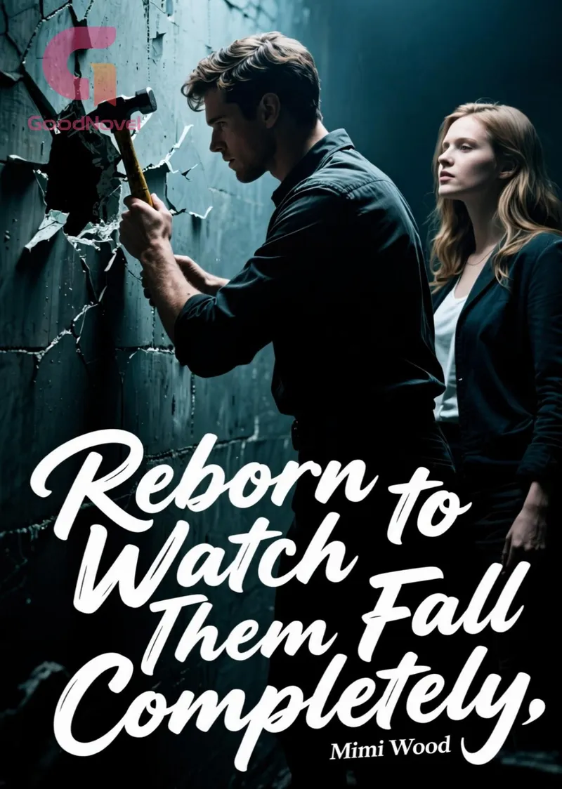Reborn to Watch Them Fall Completely