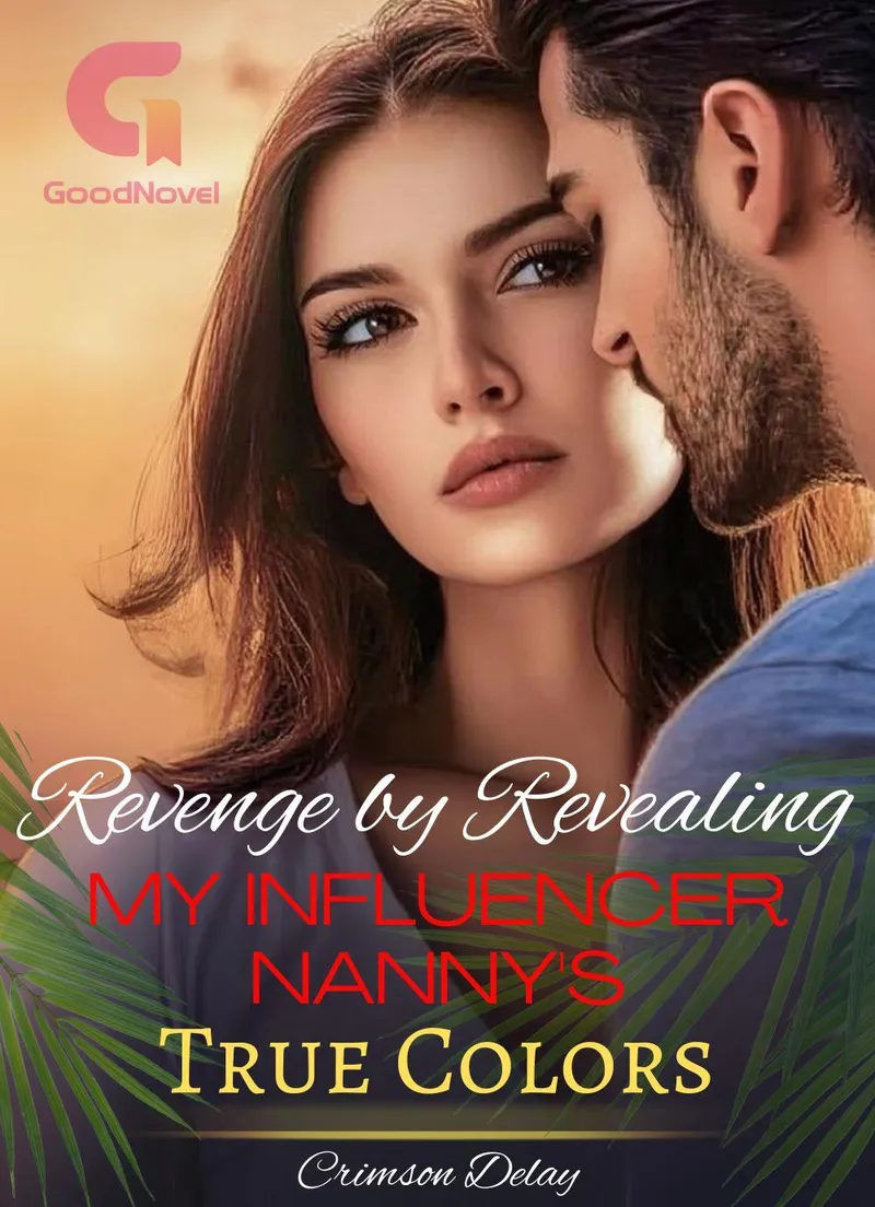 Revenge by Revealing My Influencer Nanny's True Colors