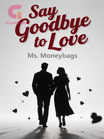 Say Goodbye to Love