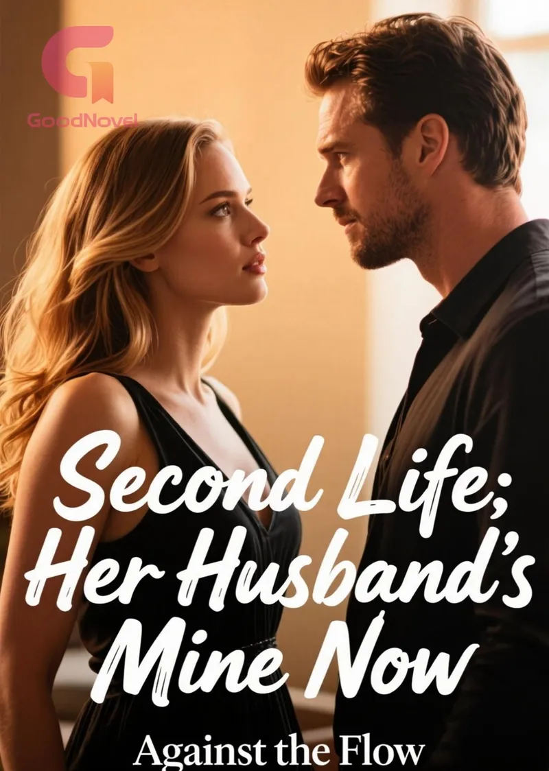 Second Life: Her Husband's Mine Now