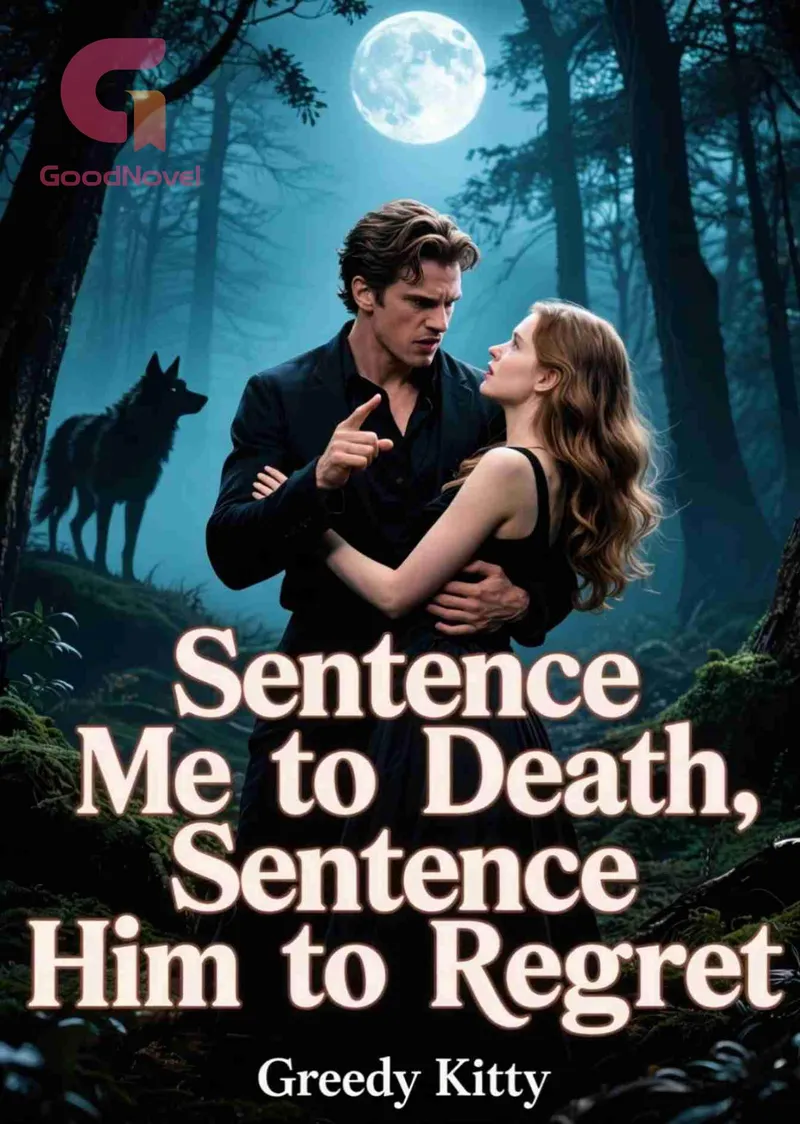 Sentence Me to Death, Sentence Him to Regret