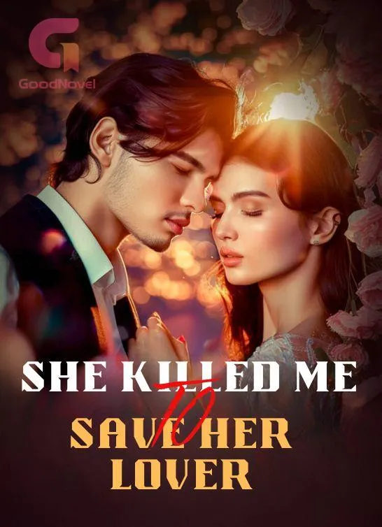 She Killed Me to Save Her Lover