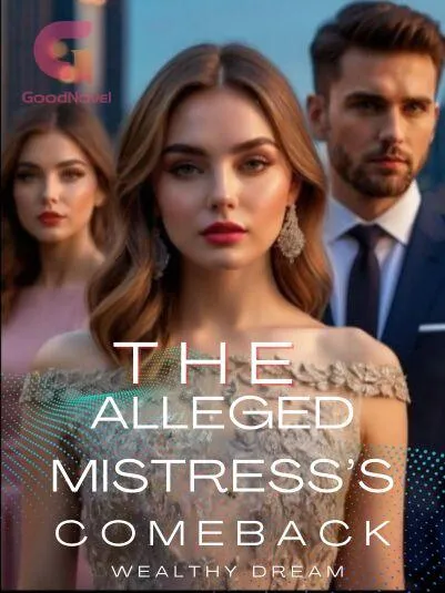 The Alleged Mistress’s Comeback
